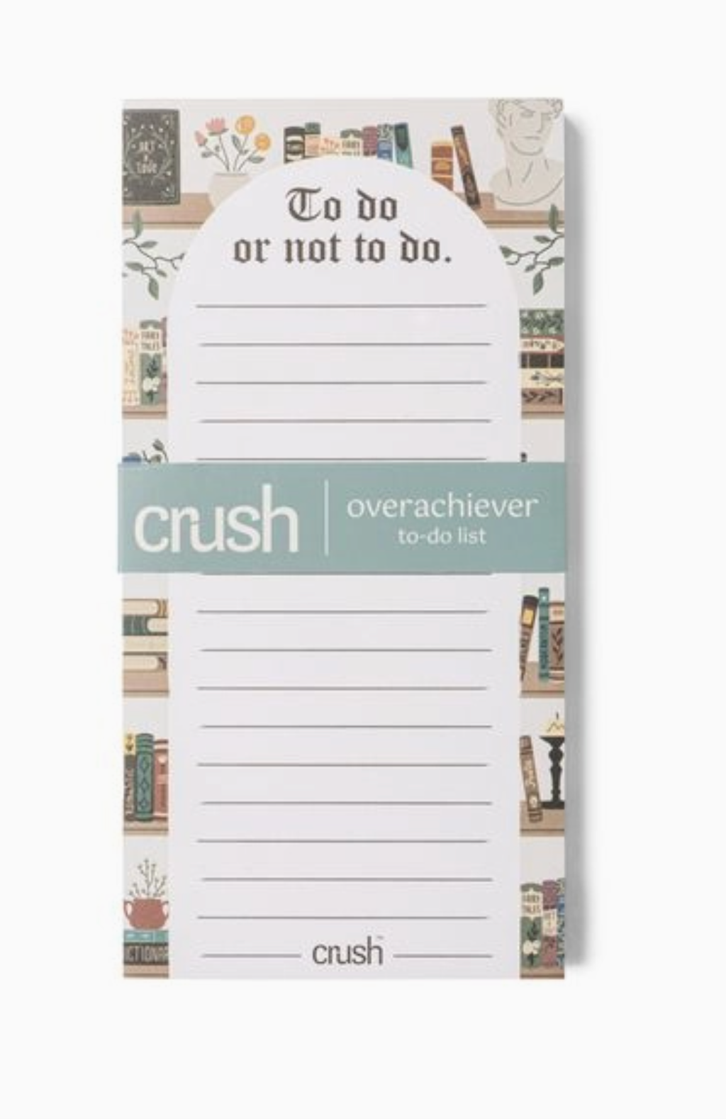 Crush Overachiever To-Do List